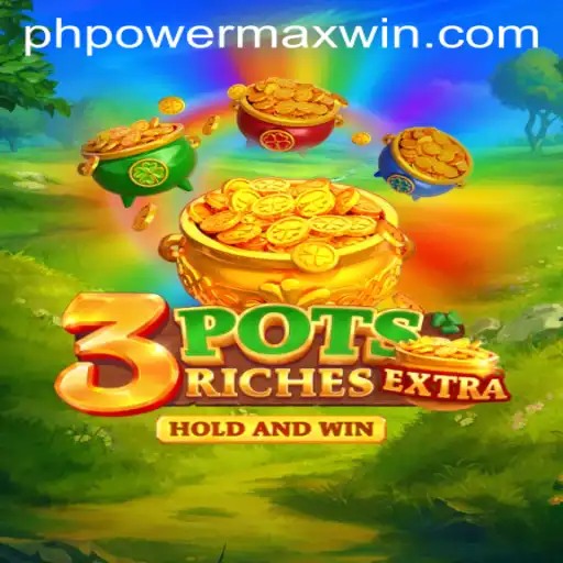 Unveiling 3potsExtra: Explore the World of PowerMaxWin