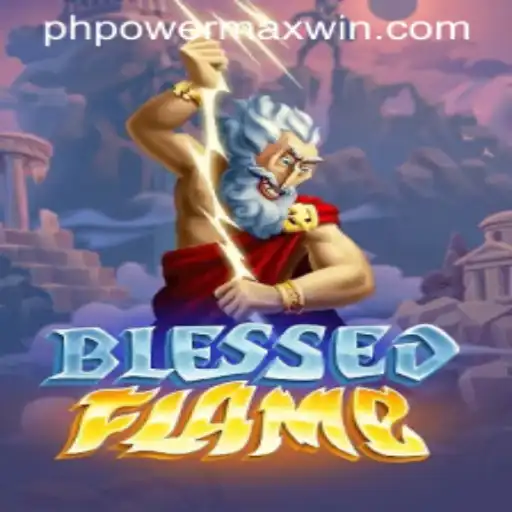 Unlocking the Universe of BlessedFlame: A PowerMaxWin Adventure