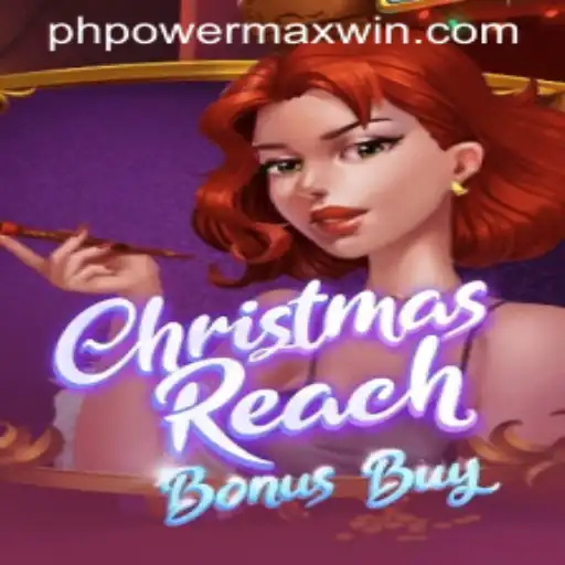 Exploring ChristmasReachBonusBuy: A Festive Slot Adventure with PowerMaxWin