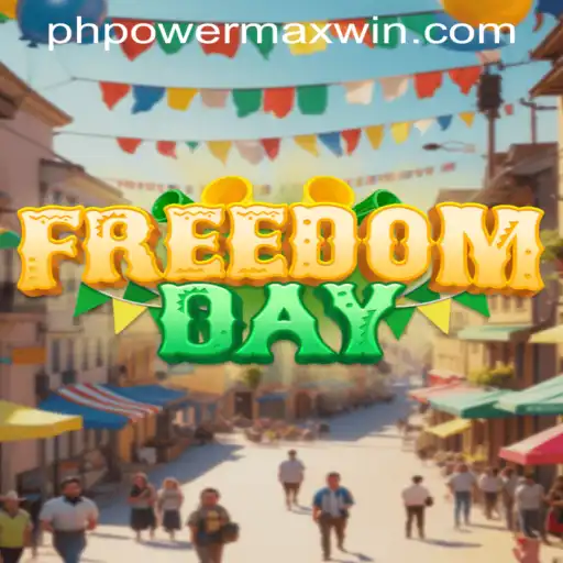 FreedomDay: Unlock the Thrilling World of PowerMaxWin