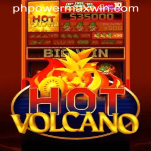 Exploring the Thrills of HotVolcano: A Dive into PowerMaxWin