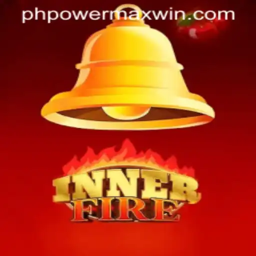 InnerFire: Master the Art of 'PowerMaxWin' in Your Quest for Glory