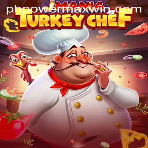 Exploring JManiaTurkeyChef: The Culinary Adventure with PowerMaxWin