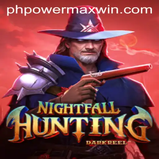 NightfallHunting: Mastering the PowerMaxWin Adventure