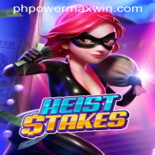 HeistStakes: Dive Into the Thrilling World of PowerMaxWin Gaming