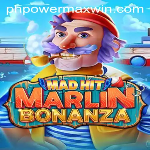 Dive into the Exciting World of MadHitMarlinBonanza with PowerMaxWin