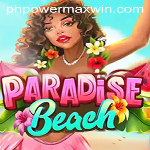 Exploring the Exciting Features of ParadiseBeach and PowerMaxWin
