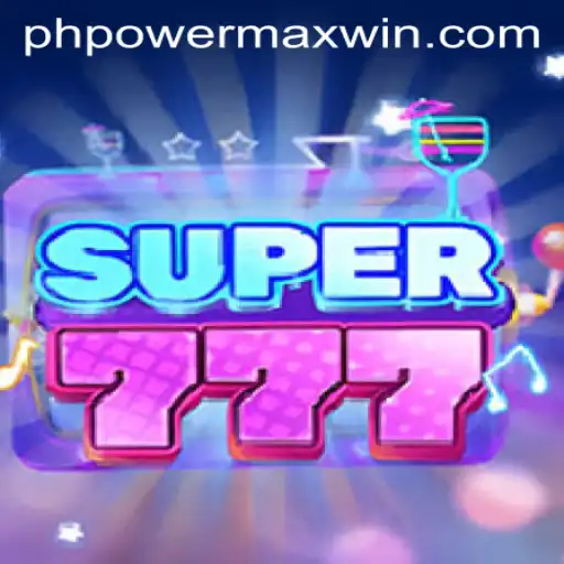 Immerse Yourself in the Thrilling World of Super777 with PowerMaxWin